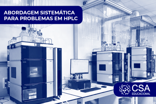 ABORDAGEM SISTEMÁTICA PARA PROBLEMAS EM HPLC