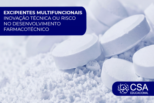 EXCIPIENTES MULTIFUNCIONAIS Inovação técnica ou risco no desenvolvimento farmacotécnico