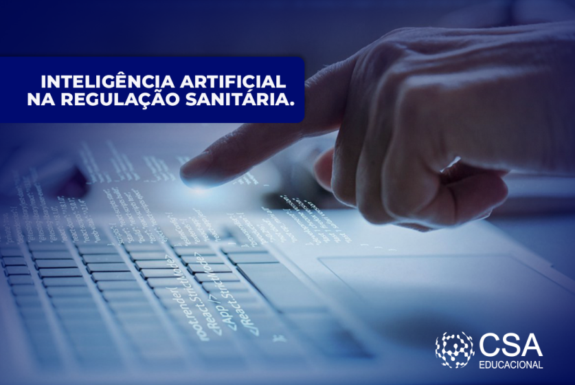 INTELIGÊNCIA ARTIFICIAL NA REGULAÇÃO SANITÁRIA