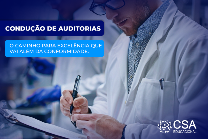 Condução de Auditorias: O caminho para excelência que vai além da conformidade.