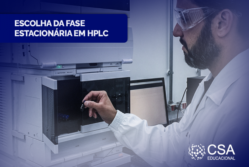 ESCOLHA DA FASE ESTACIONÁRIA EM HPLC