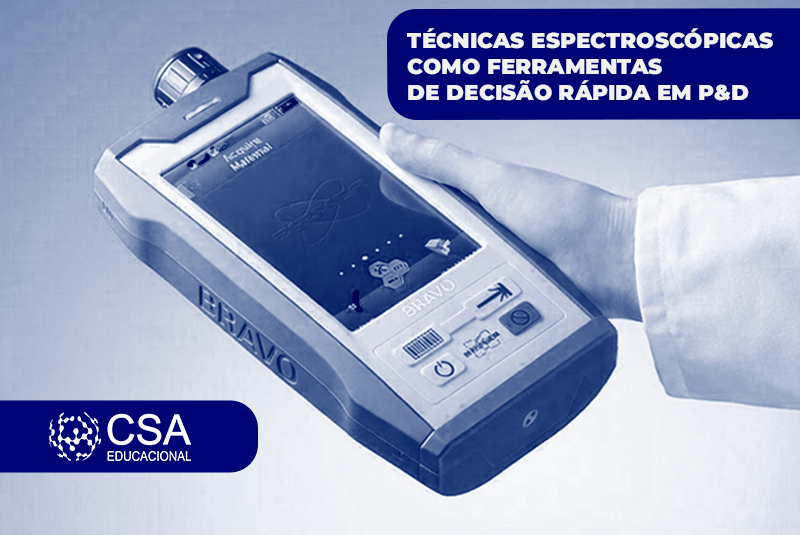 TÉCNICAS ESPECTROSCÓPICAS COMO FERRAMENTAS DE DECISÃO RÁPIDA EM P&D